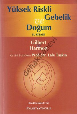Yüksel Riskli Gebelik ve Doğum - Gilbert - Harmon