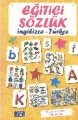 Eğitici Sözlük - İngilizce / Türkçe (Resimli),