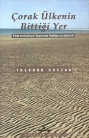 Çorak Ülkenin Bittiği Yer, Theodore Roszak
