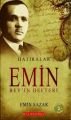 Emin Beyin Defteri (Hatıralar), Emin Sazak