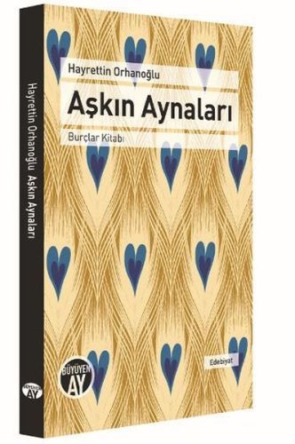 Aşkın Aynaları Burçlar Kitabı, Hayrettin Orhanoğlu