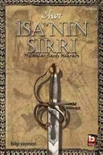 İsanın Sırrı Yılanlar Sardı Mihrabı, Chor