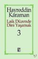 Laik Düzende Dini Yaşamak Cilt: 3, Hayreddin Karaman