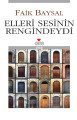 ELLERİ SESİNİN RENGİNDEYDİ, Kolektif