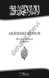 Akidemiz Budur, Ebu Muhammed El Makdisi