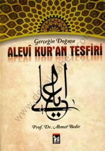 Alevi Kuran Tefsiri, Gerçeğin Doğuşu - Ahmet Bedir