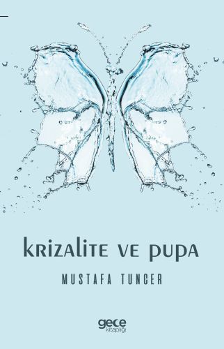 Krizalite ve Pupa, Mustafa Tuncer