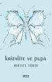 Krizalite ve Pupa, Mustafa Tuncer