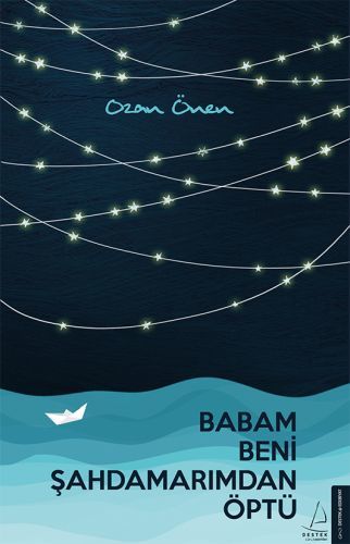 Babam Beni Şahdamarımdan Öptü, Ozan Önen