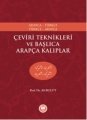 Çeviri Teknikleri ve Başlıca Arapça Kalıplar; Arapça-Türkçe, Türkçe-Arapça