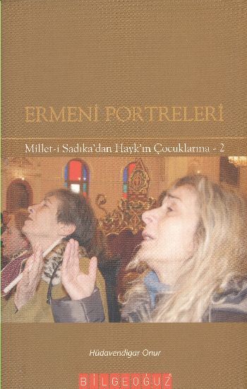 Ermeni Portreleri, Hüdavendigar Onur