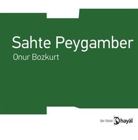 Sahte Peygamber, Onur Bozkurt, Hayal Yayınları