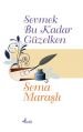 Sevmek Bu Kadar Güzelken, Sema Maraşlı