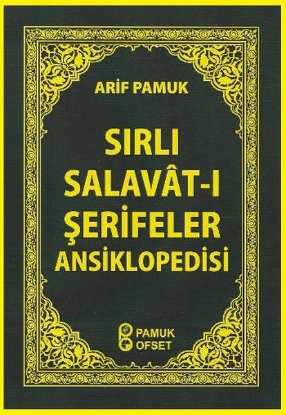 Sırlı Salavatı Şerifeler Ansiklopedisi (Cep Boy), Arif Pamuk