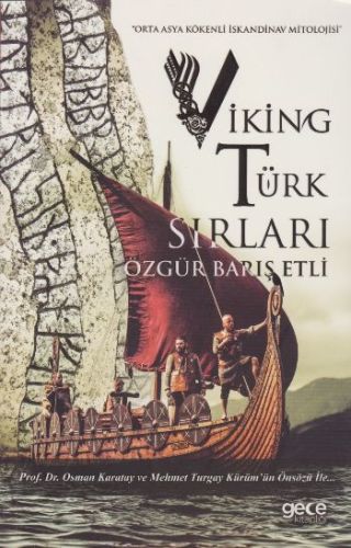 Viking Türk Sırları, Özgür Barış Etli
