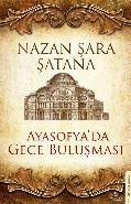 Ayasofyada Gece Buluşması, Nazan Şara Şatana