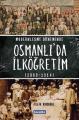 Modernleşme Döneminde Osmanlıda İlköğretim 1869 1914