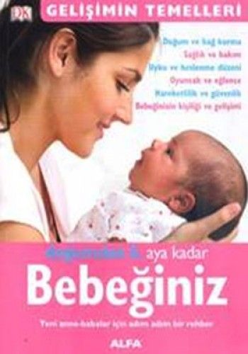 Doğumdan 6. Aya Kadar Bebeğiniz, Alfa Yayınları