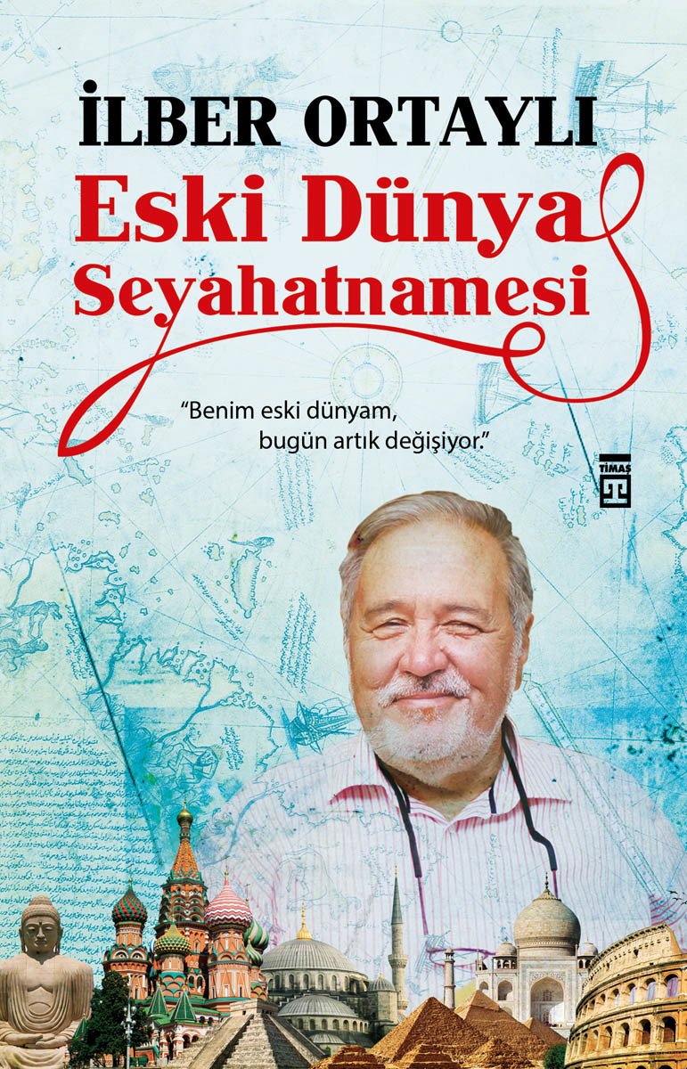 Eski Dünya Seyahatnamesi, İlber Ortaylı, Timaş Yayınları