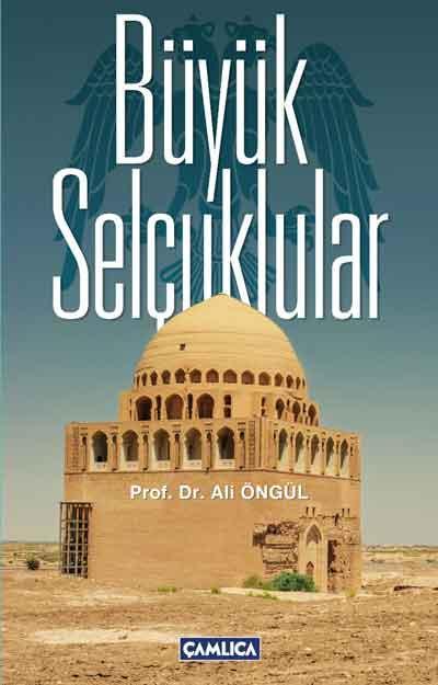 Büyük Selçuklular, Çamlıca Basım Yayın