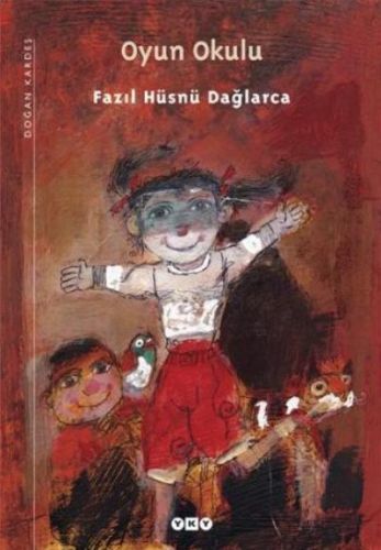 Oyun Okulu, Fazıl Hüsnü Dağlarca