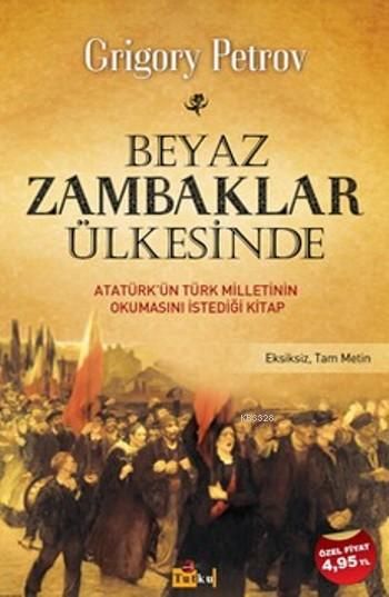 Beyaz Zambaklar Ülkesinde, Grigory Petrov, Tutku Yayınevi