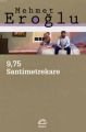 9,75 Santimetrekare, Mehmet Eroğlu, İletişim
