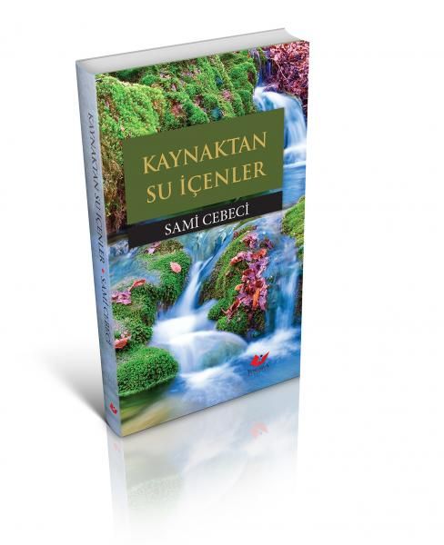 Kaynaktan Su İçenler, Sami Cebeci, YENİ ASYA NEŞRİYAT