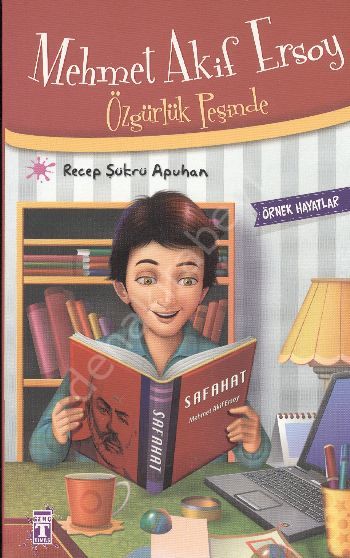 Mehmet Akif Ersoy Özgürlük Peşinde - Örnek Hayatlar, Recep Şükrü Apuhan