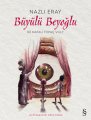 Büyülü Beyoğlu, Nazlı Eray