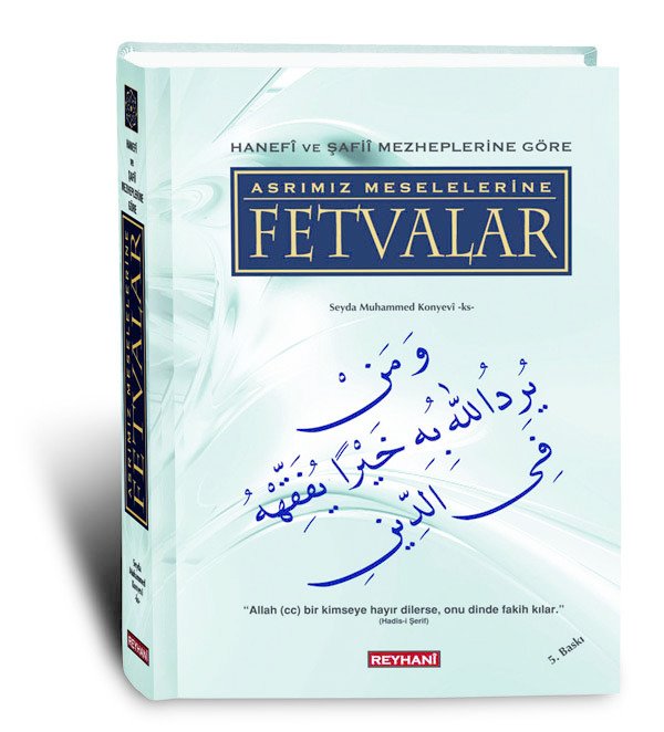 Hanefi ve Şafii Mezhebine Göre Asrımız Meselelerine Fetvalar