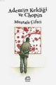 Adem'in Kekliği ve Chopin, Mustafa Çiftçi, İletişim