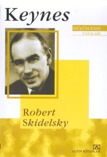 Keynes Düşüncenin Ustaları, Robert Skidelsky, Altın Kitaplar