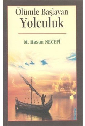 Ölümle Başlayan Yolculuk, M.Hasan Necefi, Kevser Yayınları