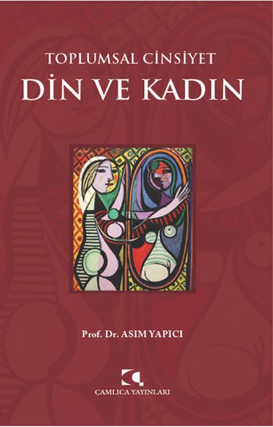 Toplumsal Cinsiyet Din Ve Kadın, Asım Yapıcı
