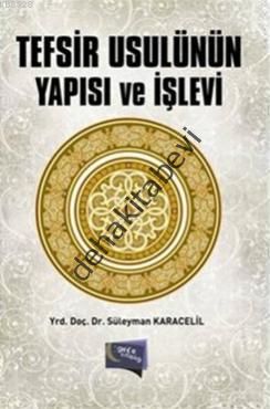 Tefsir Usulünün Yapısı ve İşlevi, Süleyman Karacelil