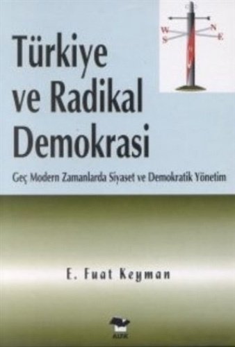 Türkiye ve Radikal Demokrasi, E. Fuat Keyman