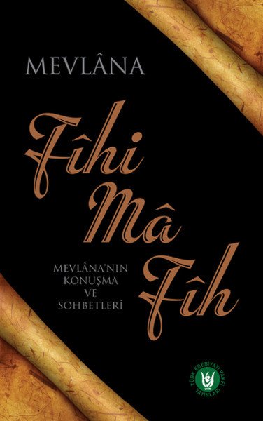 Fihi Ma Fih, Mevlana Celaleddin i Rumi