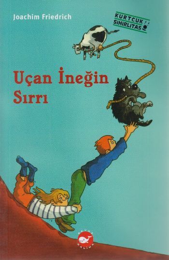 Uçan İneğin Sırrı Kurtçuk Sihirlitaş, Joachim Friedrich