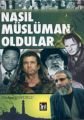 Nasıl Müslüman Oldular - Gürkan Koyunlu