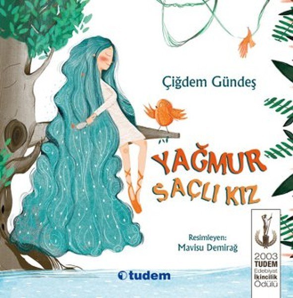 Yağmur Saçlı Kız, Çiğdem Gündeş