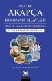 Pratik Arapça Konuşma Kılavuzu; Günlük Arapça Konuşmalar