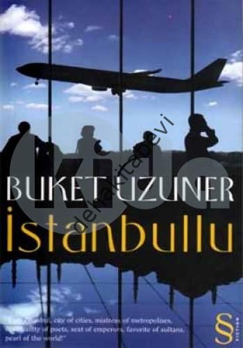 İstanbullu, Buket Uzuner