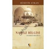 Namaz Bilgisi, Namaz Bilinci, Hüseyin Aykan