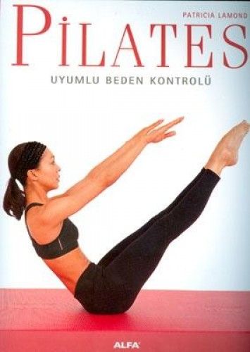 Pilates Uyumlu Beden Kontrolü, Patricia Lamond