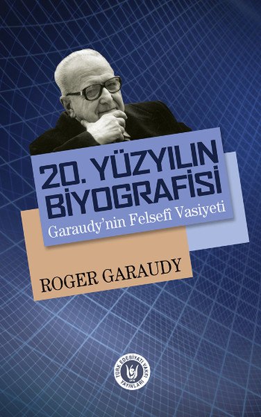 20. Yüzyılın Biyografisi, Roger Garaudy