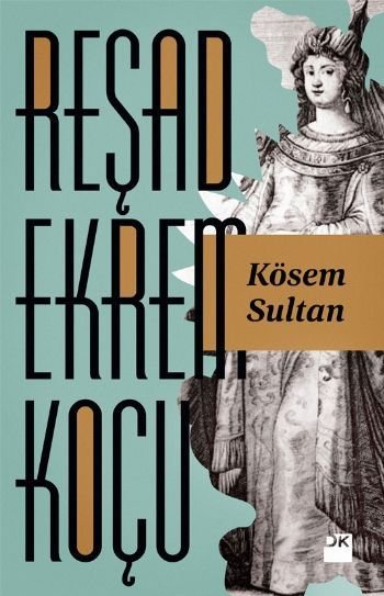 Kösem Sultan, Reşad Ekrem Koçu, Doğan Kitap