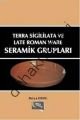 Terra Sigililata ve Late Roman Ware Seramik Grupları, Derya Erol