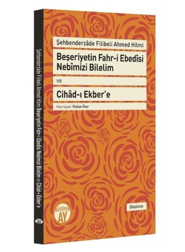 Beşeriyetin Fahri Ebedisi Nebimizi Bilelim ve Cihadı Ekbere