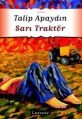 Sarı Traktör, Talip Apaydın, Literatür